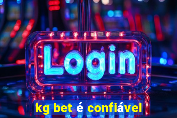 kg bet é confiável