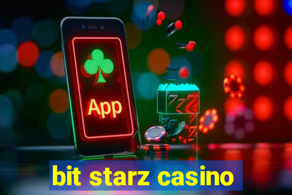 bit starz casino