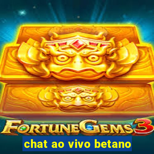 chat ao vivo betano