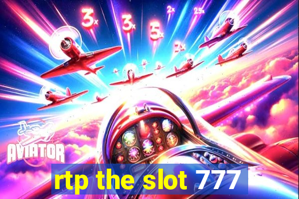 rtp the slot 777