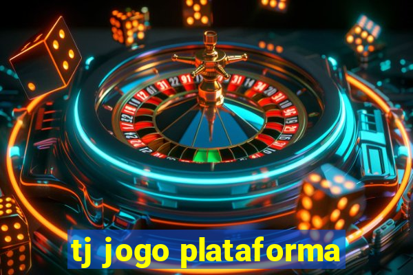 tj jogo plataforma