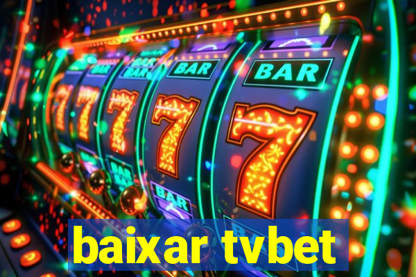 baixar tvbet