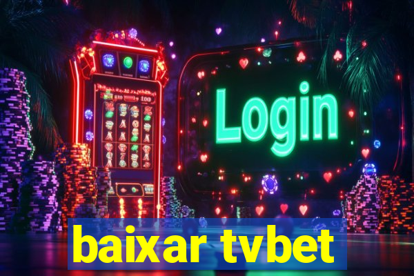 baixar tvbet