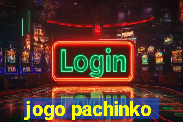 jogo pachinko