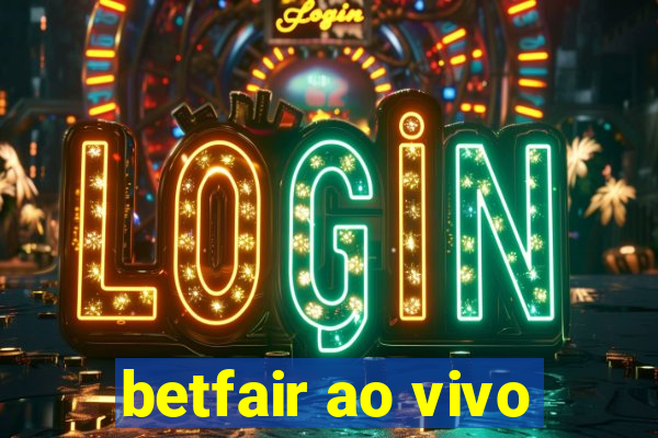 betfair ao vivo