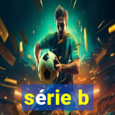 série b