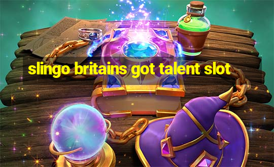 slingo britains got talent slot