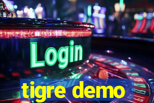 tigre demo