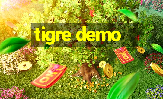 tigre demo