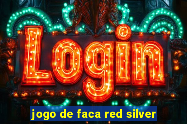 jogo de faca red silver