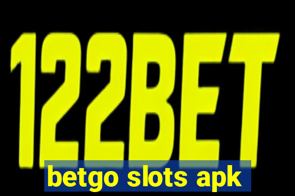 betgo slots apk