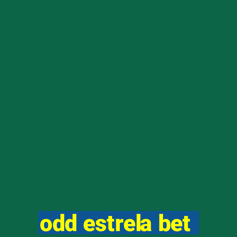 odd estrela bet