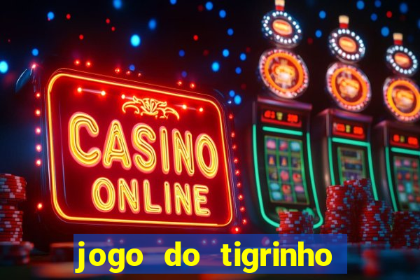 jogo do tigrinho 30 reais de b?nus