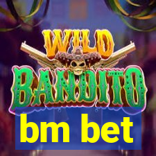 bm bet