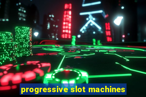 progressive slot machines