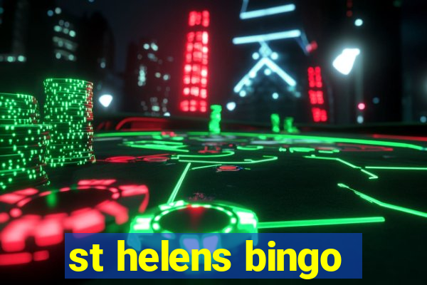 st helens bingo