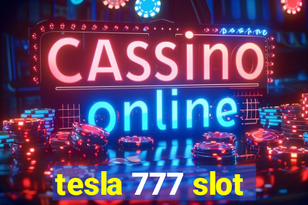 tesla 777 slot