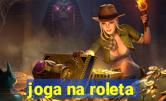 joga na roleta