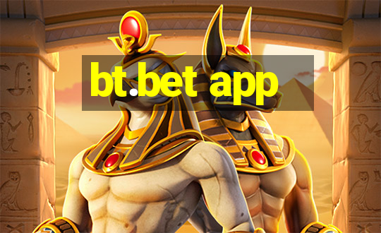 bt.bet app