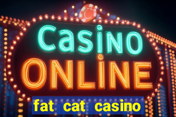 fat cat casino slots game