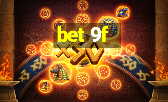 bet 9f