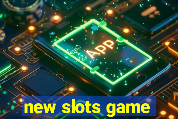 new slots game