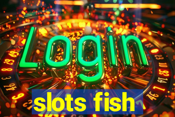 slots fish