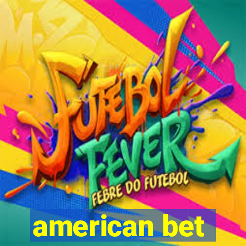 american bet