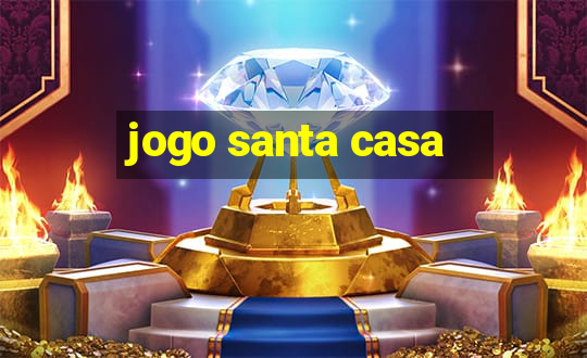 jogo santa casa