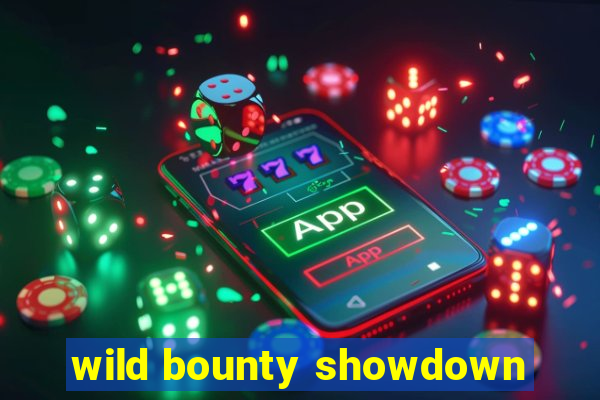 wild bounty showdown