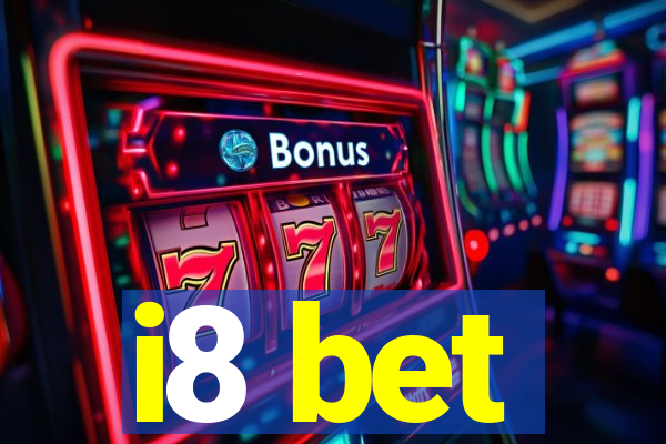 i8 bet