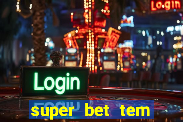 super bet tem pagamento antecipado