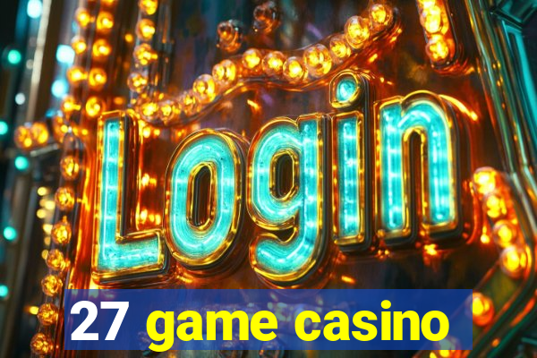 27 game casino