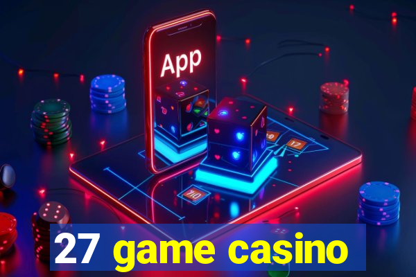 27 game casino