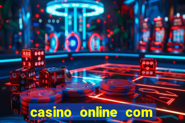 casino online com bonus sem deposito