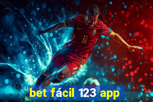 bet fácil 123 app