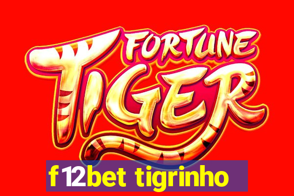 f12bet tigrinho