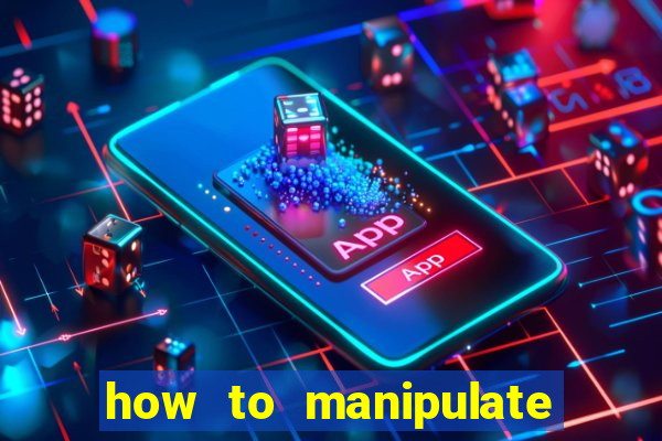 how to manipulate a slot machine