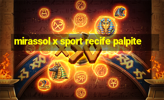 mirassol x sport recife palpite