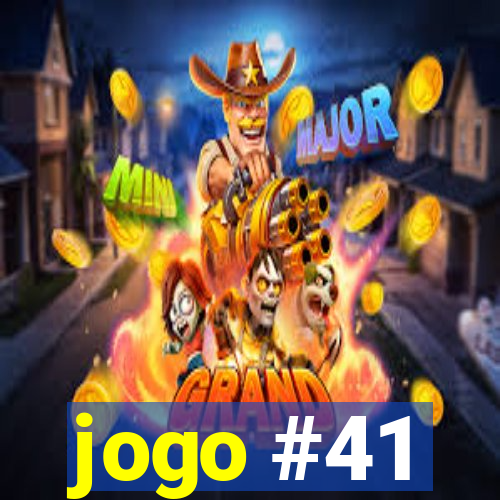 jogo #41