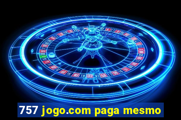 757 jogo.com paga mesmo