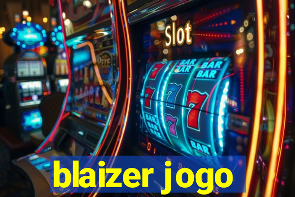 blaizer jogo