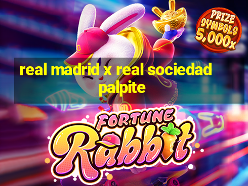 real madrid x real sociedad palpite