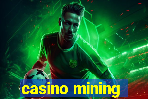 casino mining