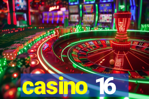 casino 16