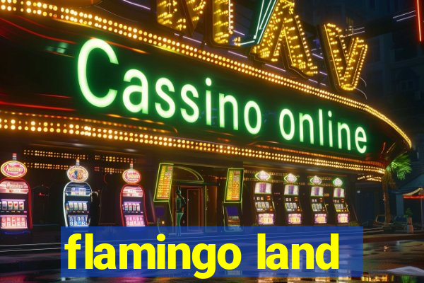 flamingo land