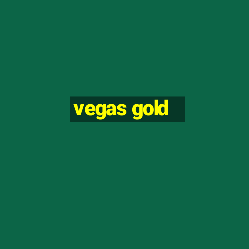 vegas gold