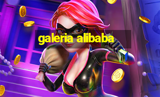 galeria alibaba