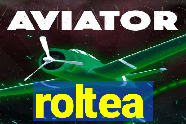 roltea