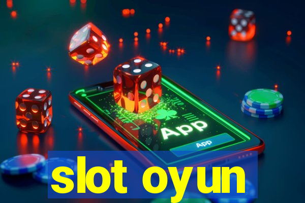 slot oyun